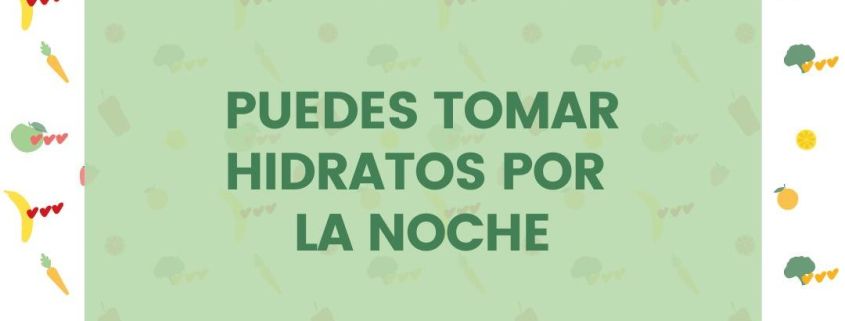 ¿tomar hidratos por la noche engorda?