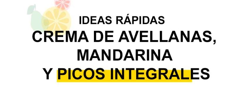 ideas rápidas para desayunos y meriendas